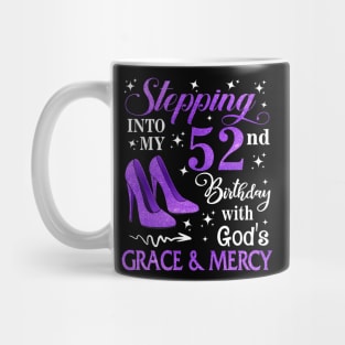 Stepping Into My 52nd Birthday With God's Grace & Mercy Bday Mug